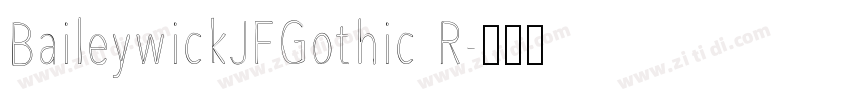 BaileywickJFGothic R字体转换